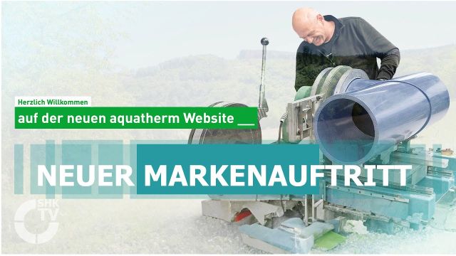 Embedded thumbnail for Aquatherm: Neuer Auftritt im Jubiläumsjahr 