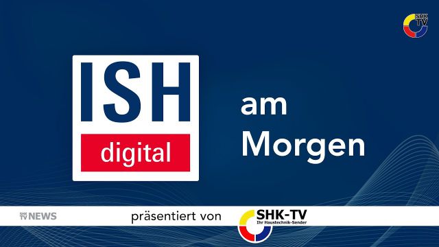 Embedded thumbnail for ISH digital in den Startlöchern - SHK-TV präsentiert Sondersendungen