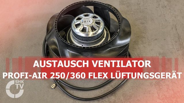 Embedded thumbnail for  profi-air 250/360 Austausch Ventilator